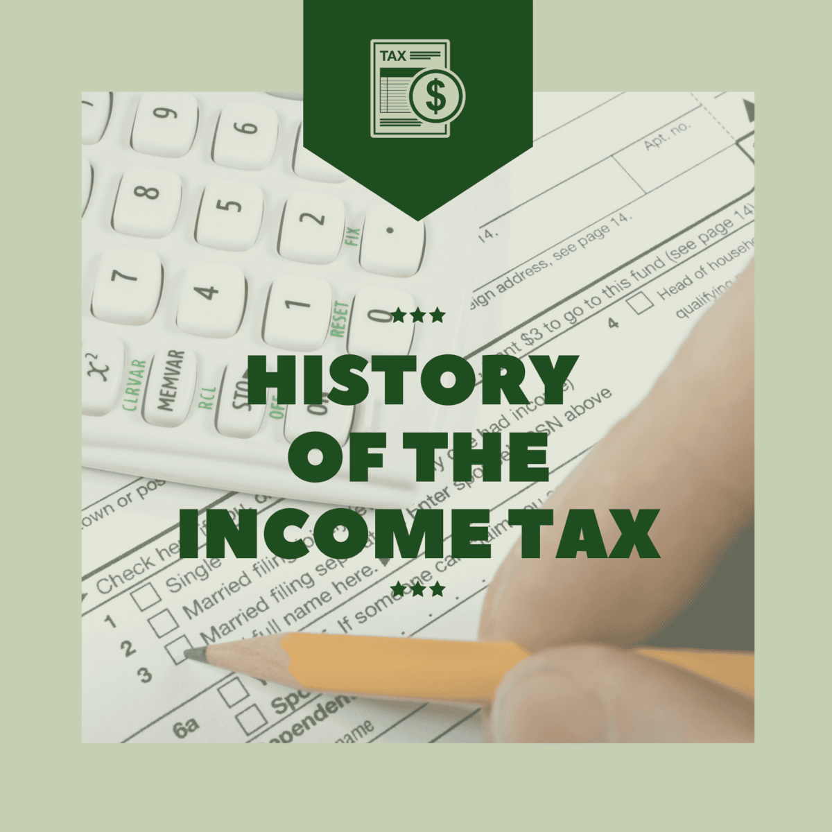 Tame Your Taxes – History of Income Taxes